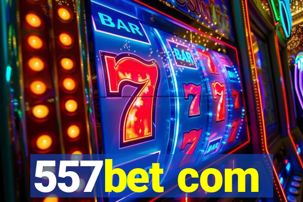 557bet com